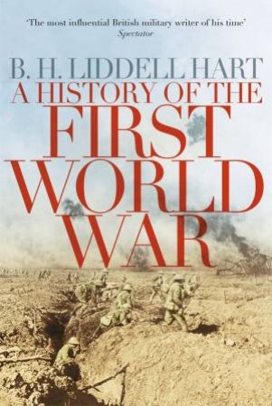 A History of the First World War by B. H. Liddell Hart