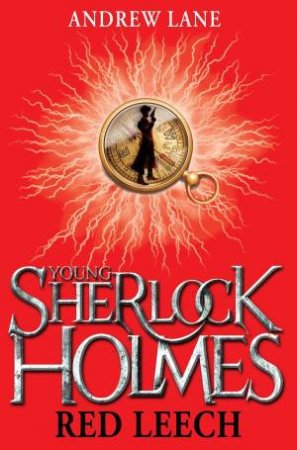 Young Sherlock Holmes: Red Leech (2) by Andrew Lane