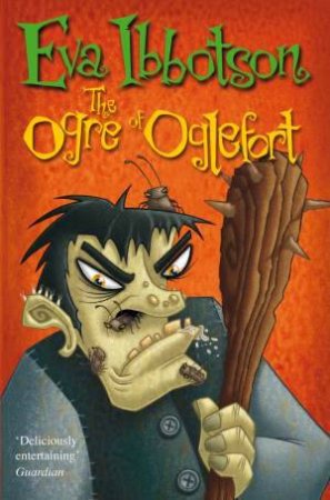 The Ogre of Oglefort by Eva Ibbotson