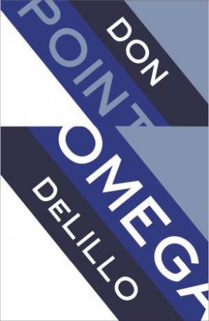 Point Omega by Don DeLillo