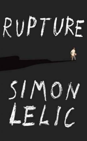 Rupture by Simon Lelic