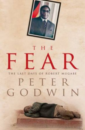 The Fear by Peter Godwin