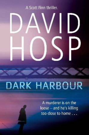 Dark Harbour by David Hosp