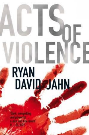 Acts of Violence by Ryan David Jahn