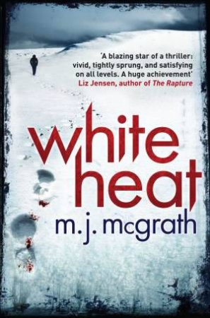 White Heat by M. J. McGrath