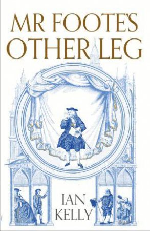 Mr. Foote's Other Leg by Ian Kelly