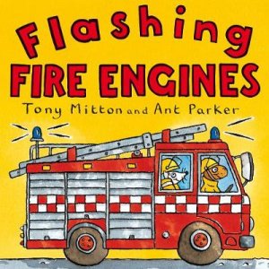 Amazing Machines: Flashing Fire Engines by Tony Mitton