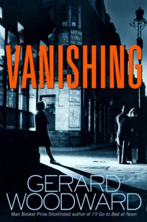 Vanishing by Gerard Woodward