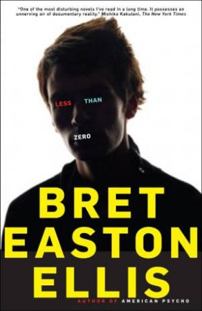 Less Than Zero by Bret Easton Ellis