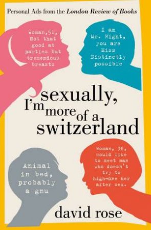 Sexually, I'm More of a Switzerland by David Rose