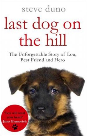 The Last Dog on the Hill by Steve Duno