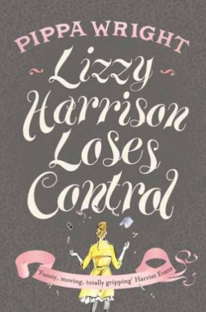 Lizzy Harrison Loses Control by Pippa Wright