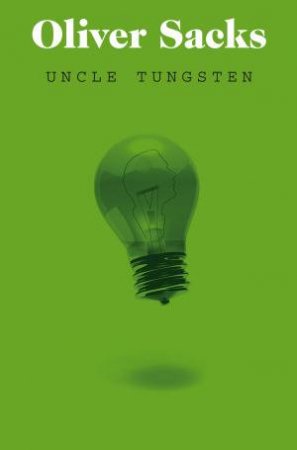 Uncle Tungsten by Oliver Sacks