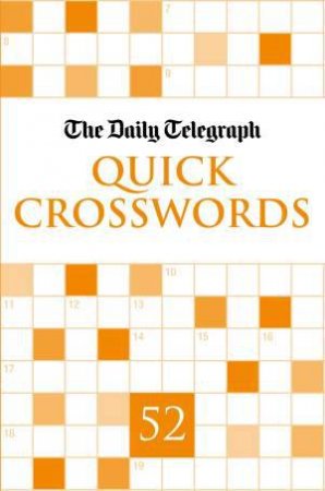 Daily Telegraph Quick Crosswords 52 by Various