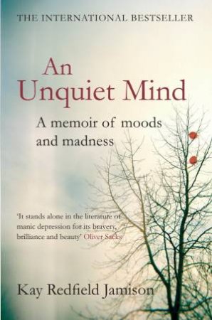 An Unquiet Mind by Kay Redfield Jamison