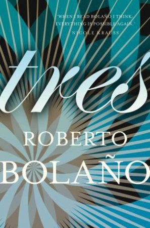 Tres by Roberto Bolano