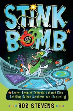 S.T.I.N.K.B.O.M.B. by Rob Stevens