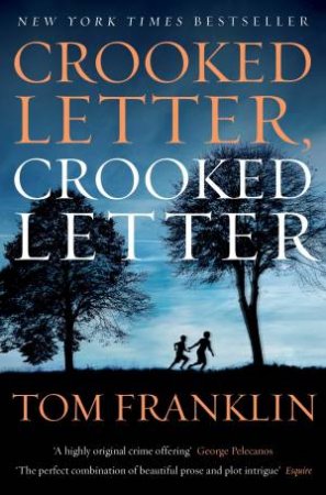 Crooked Letter, Crooked Letter by Tom Franklin