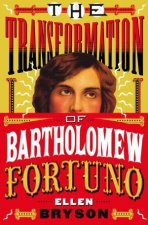 Transformation of Bartholomew Fortuno