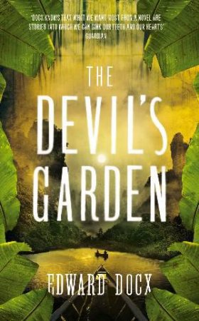 The Devil's Garden by Edward Docx