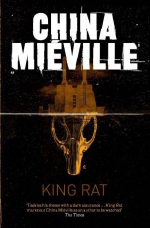 King Rat by China Mieville