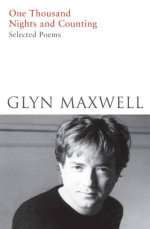 One Thousand Nights and Counting by Glyn Maxwell