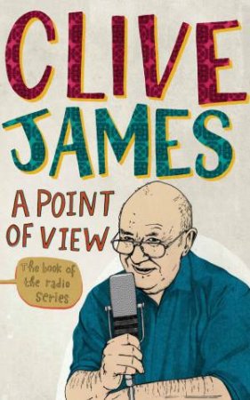 A Point of View by Clive James