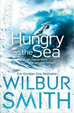 Hungry As The Sea by Wilbur Smith