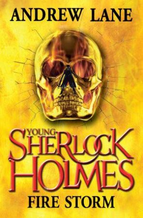 Young Sherlock Holmes: Fire Storm by Andrew Lane