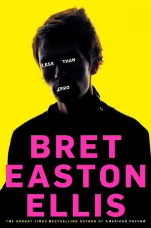 Less than Zero by Bret Easton Ellis