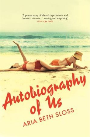 Autobiography of Us by Aria Beth Sloss