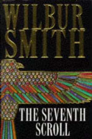 The Seventh Scroll by Smith, Wilbur