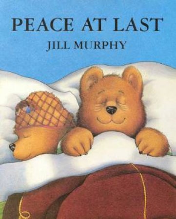 Peace At Last by Jill Murphy