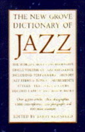 The New Grove Dictionary Of Jazz by Barry Kernfeld