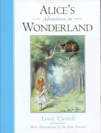 Alice's Adventures In Wonderland by Lewis Carroll