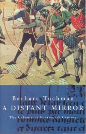 A Distant Mirror by Barbara Tuchman