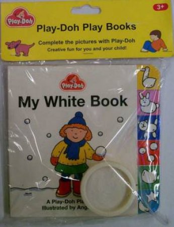 Play-Doh Play Book: My White Book by Various