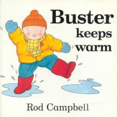 Buster Keeps Warm by Rod Campbell