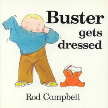 Buster Gets Dressed by Rod Campbell