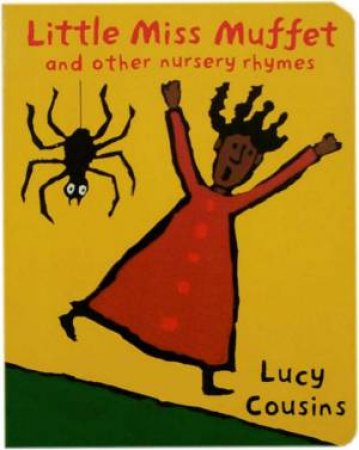 Little Miss Muffet And Other Nursery Rhymes by Lucy Cousins