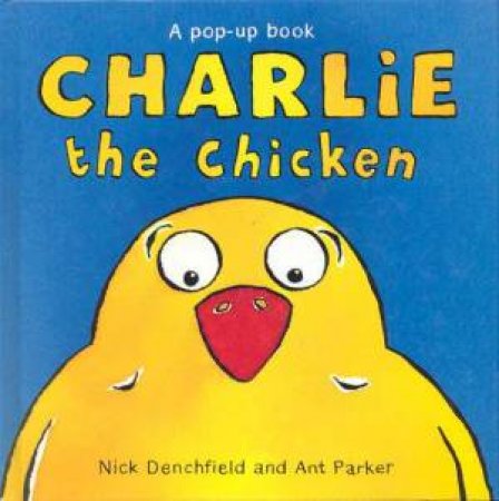 Charlie The Chicken by Nick Denchfield