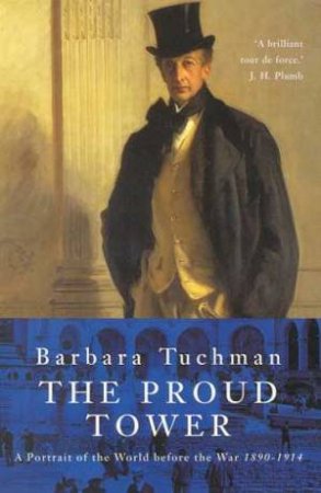 The Proud Tower by Barbara Tuchman