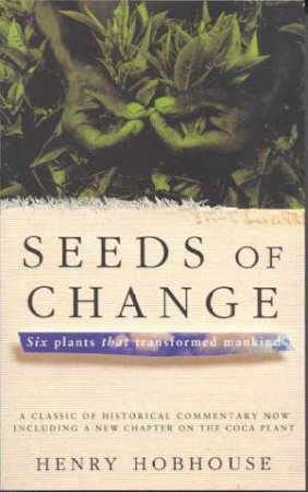 Seeds Of Change by Henry Hobhouse