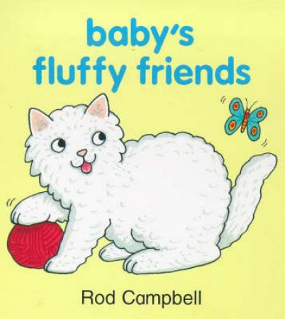 Baby's Fluffy Friends by Rod Campbell