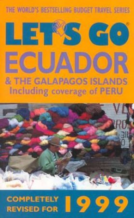 Let's Go Ecuador & Galapagos 1999 by Various