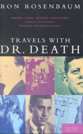 Travels With Doctor Death by Ron Rosenbaum