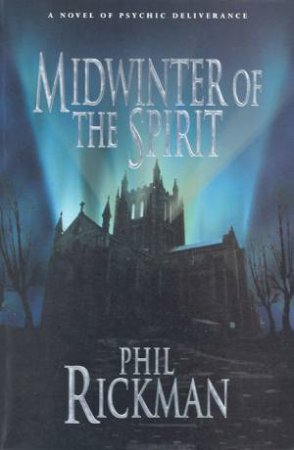 Midwinter Of The Spirit by Phil Rickman