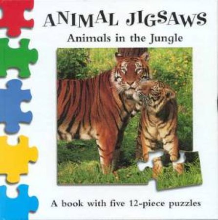 Animal Jigsaws: Animals In the Jungle by Giles Smith