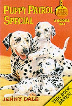 Puppy Patrol Special: 3 Books In 1 by Jenny Dale