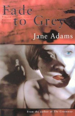 Fade To Grey by Jane Adams